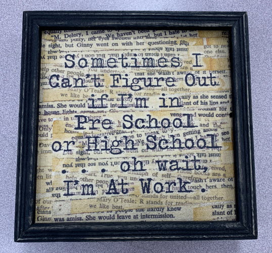 School or Work Sign